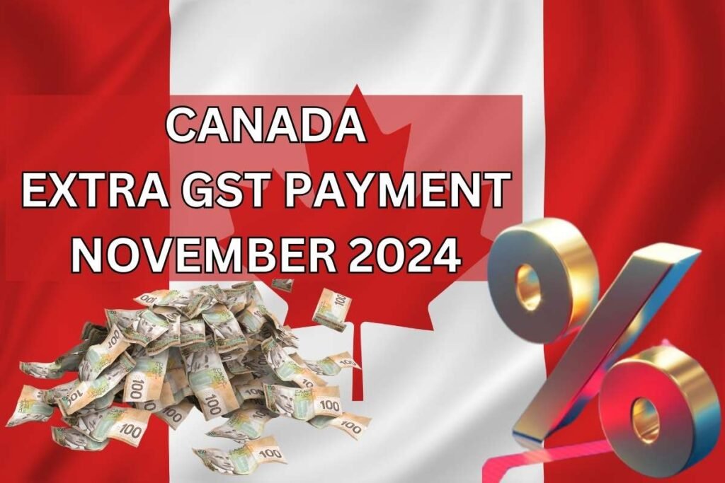 Canada Extra GST Payment In November 2024