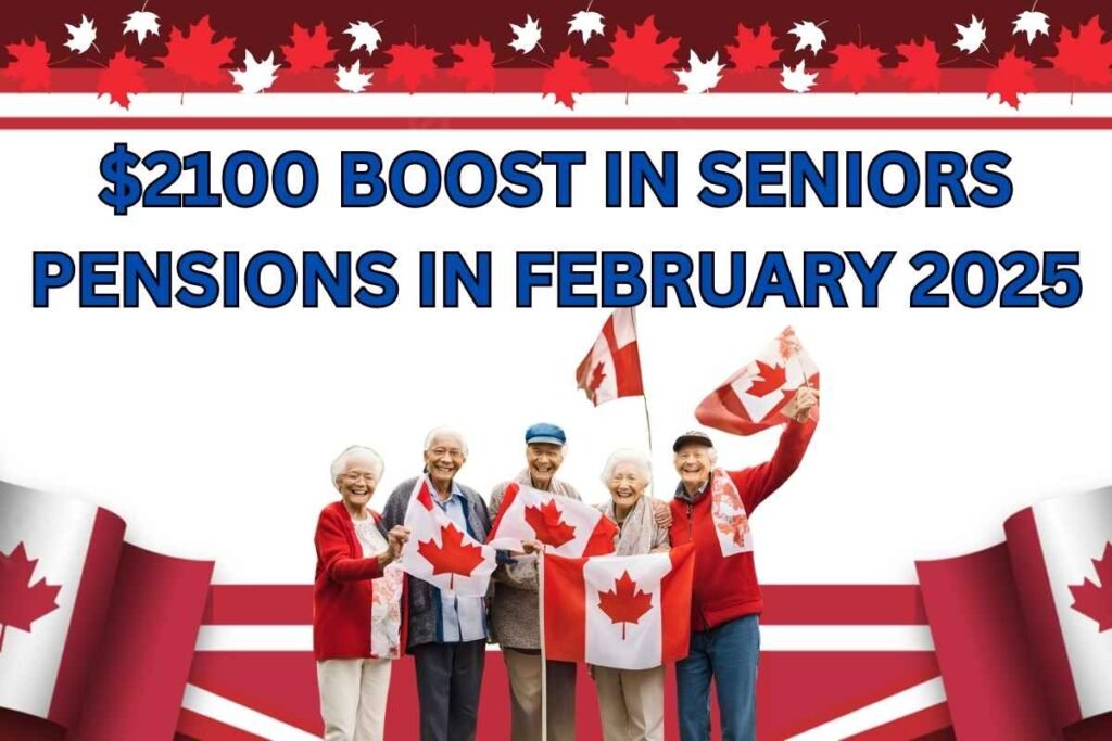 $2100 Boost In Seniors Pensions In February 2025