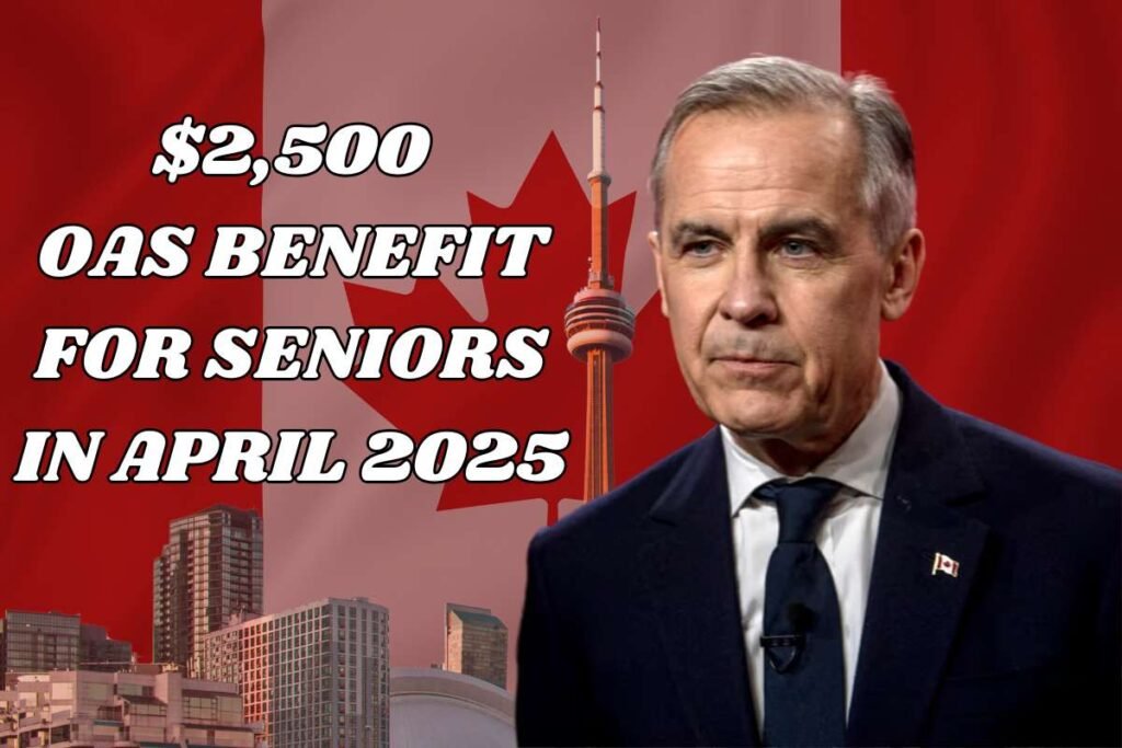 $2,500 OAS Benefit For Seniors In April 2025