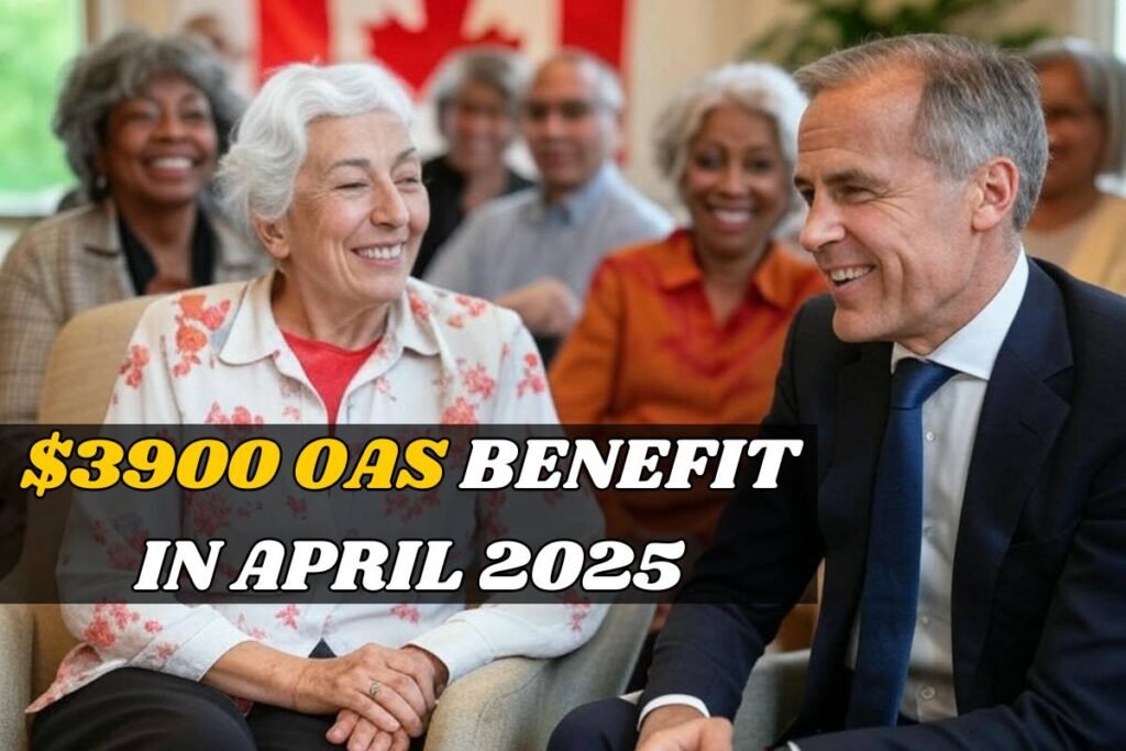 $3900 OAS Benefit In April 2025