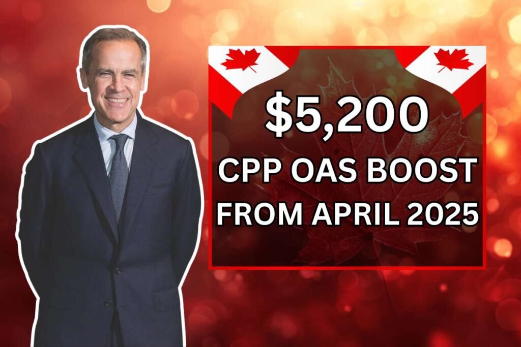 $5,200 CPP OAS Boost From April 2025