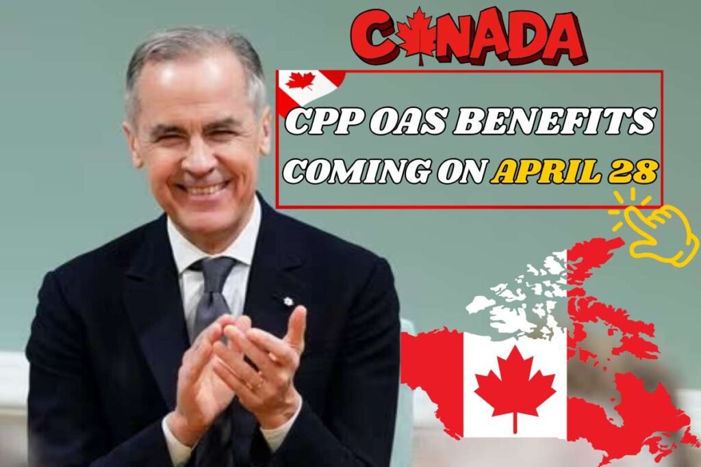 CPP OAS Benefits Coming On April 28